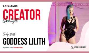 Goddess Lilith Named LoyalFans July Featured Creator