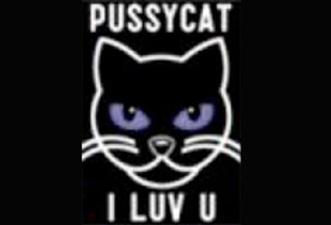 Pussycat I Love You