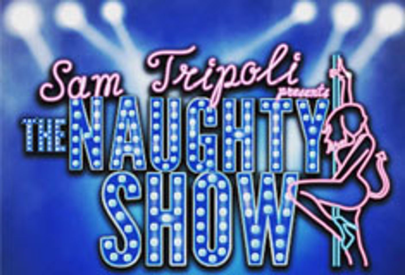Sam Tripoli’s The Naughty Show Playing In Las Vegas