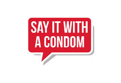 Say It With a Condom