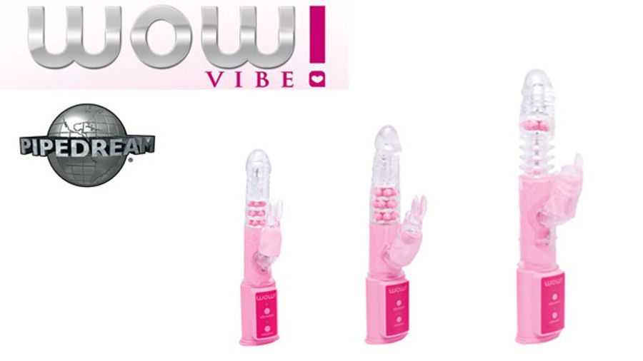 Pipedream Releases WOW! Vibe Series
