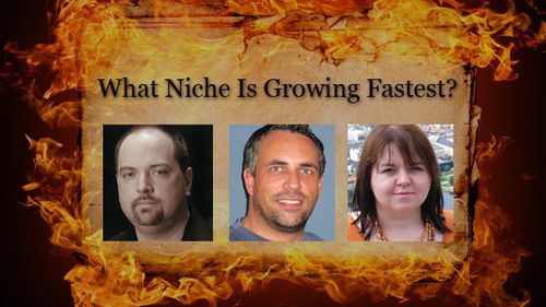 Burning Question: What Niche Is Growing Fastest?