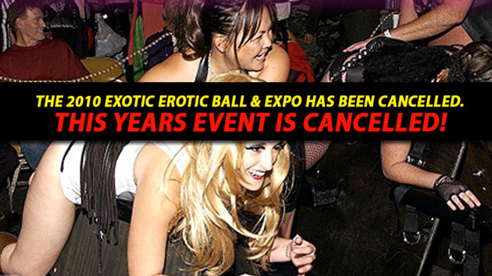 This Weekend’s Exotic Erotic Ball and Expo Has Been Cancelled