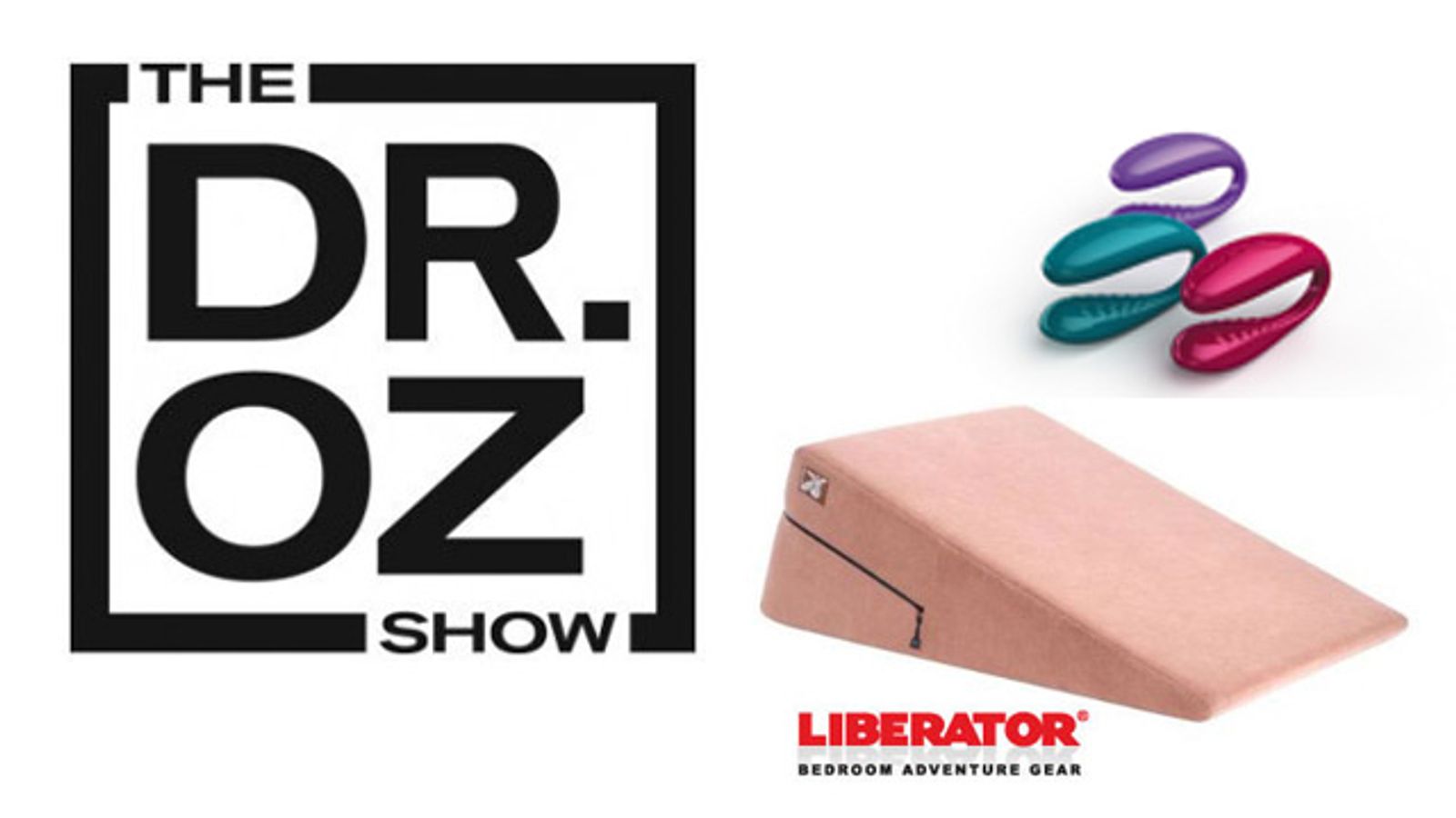Liberator, We-Vibe Highlighted on ‘Dr. Oz’