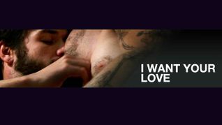 NakedSword’s ‘I Want Your Love’ Scores Best Short Film Nod