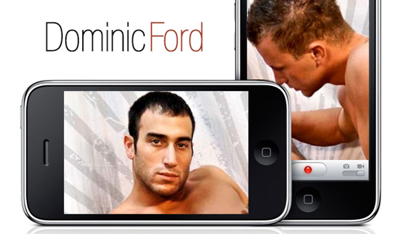 DominicFord.com Launches 3D Gay Porn iPhone App | AVN