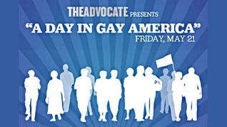 ‘The Advocate’ Wants You for ‘A Day in Gay America’
