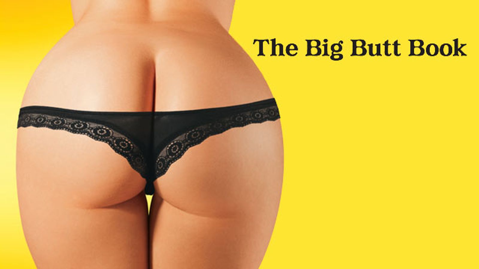 Buttman Featured In Taschen's New 'Big Butt Book'