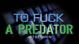 Jet Set Men Streets Gay Porn Parody ‘To Fuck a Predator’