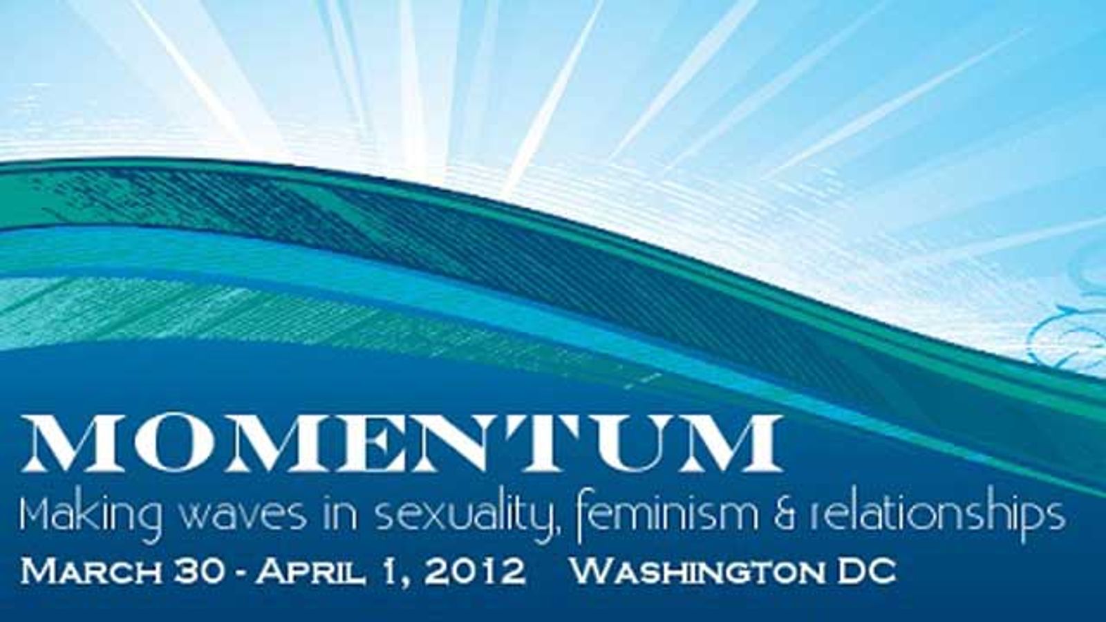 Momentum Conference In Dc Will Make Waves In Sexuality Avn 