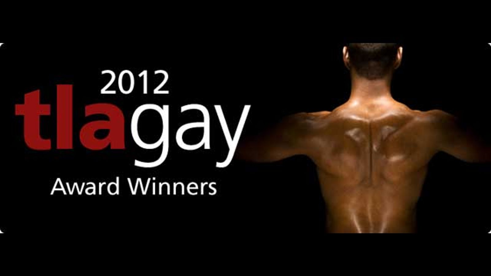 TLAGay Announces 2012 Awards Winners