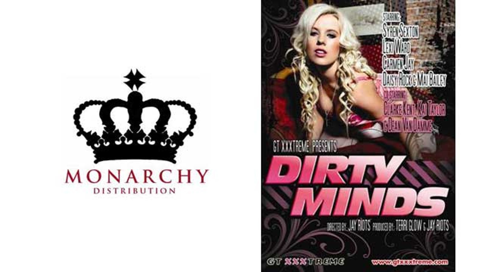 Monarchy Gets Dirty With GT XXXTREME Films' 'Dirty Minds'