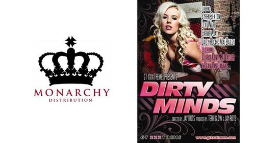 Monarchy Gets Dirty With GT XXXTREME Films' 'Dirty Minds'