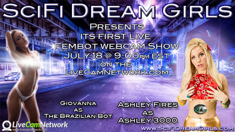SciFiDreamGirls Launches Live FemBot Shows This Week