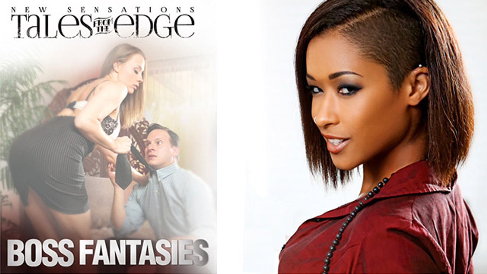 New Sensations Releases 'Tales From The Edge: Boss Fantasies'