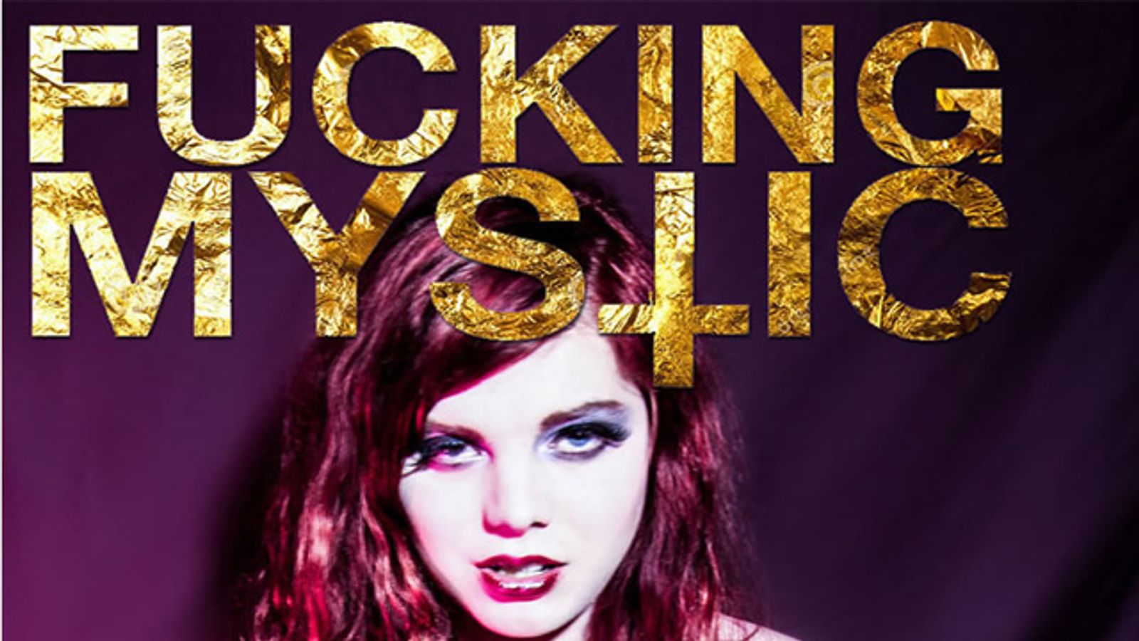 Trouble Films' 'Fucking Mystic' Hits Streets October 30