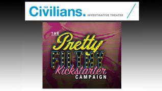 The Civilians Launch 'Pretty Filthy' Kickstarter Campaign