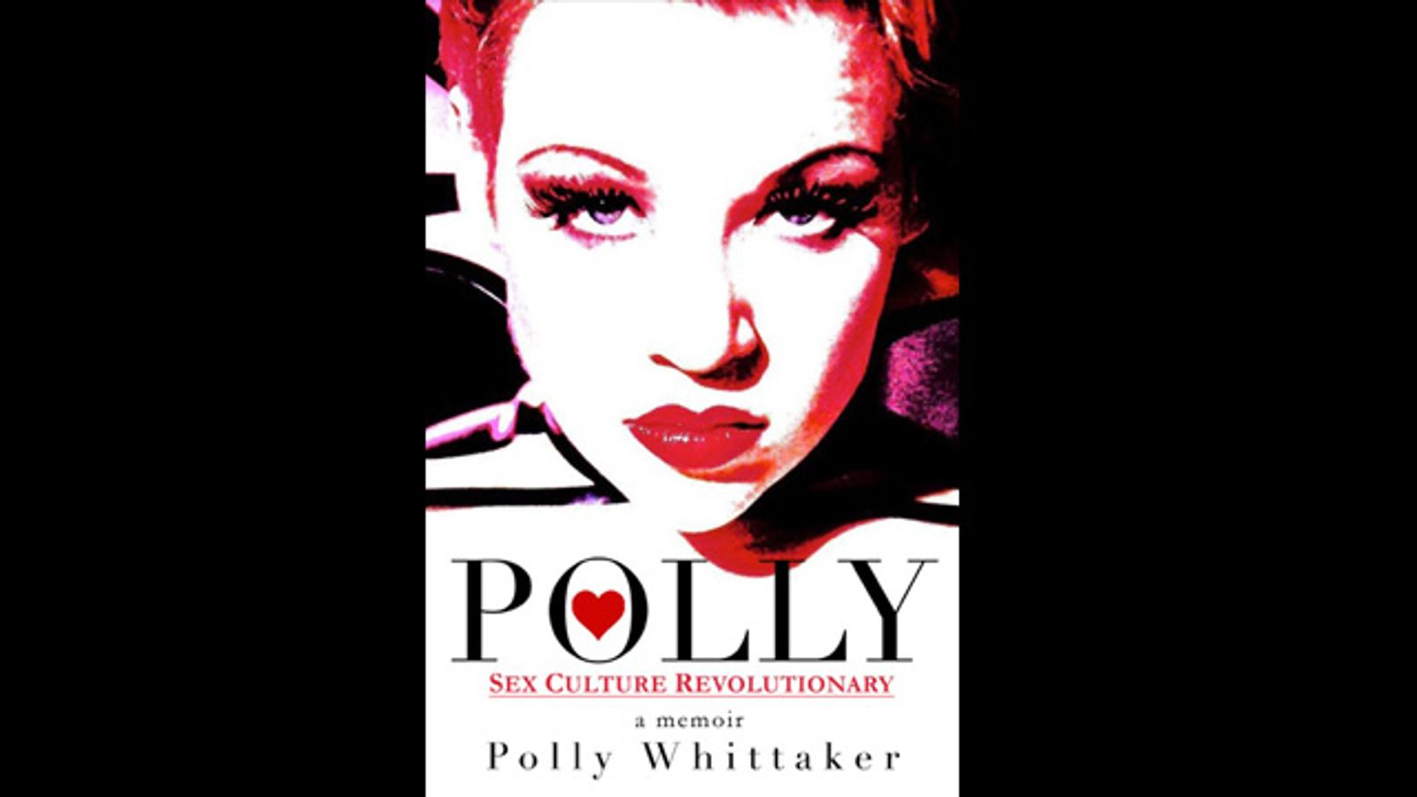 Polly Whitaker Launches Kickstarter for ‘Polly: Sex Culture Revolutionary’