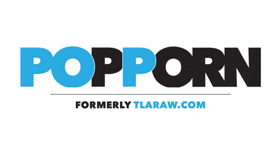 TLA Raw, PopPorn Merge Under PopPorn Brand