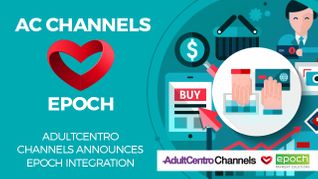 AdultCentro Channels Announces Streamlined Epoch Integration