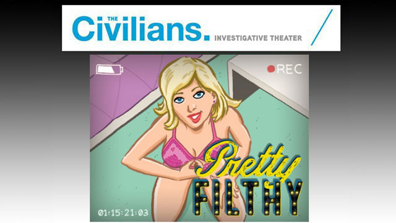 Civilian's Porn Musical 'Pretty Filthy' Opens Sunday in New York
