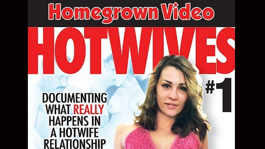 Hotwifing Goes Amateur with Homegrown Video’s ‘Hotwives 1’