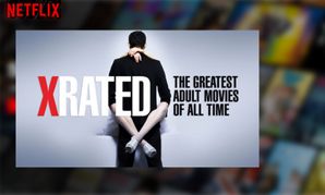 ‘X-Rated: Greatest Adult Movies’ Now on Netflix
