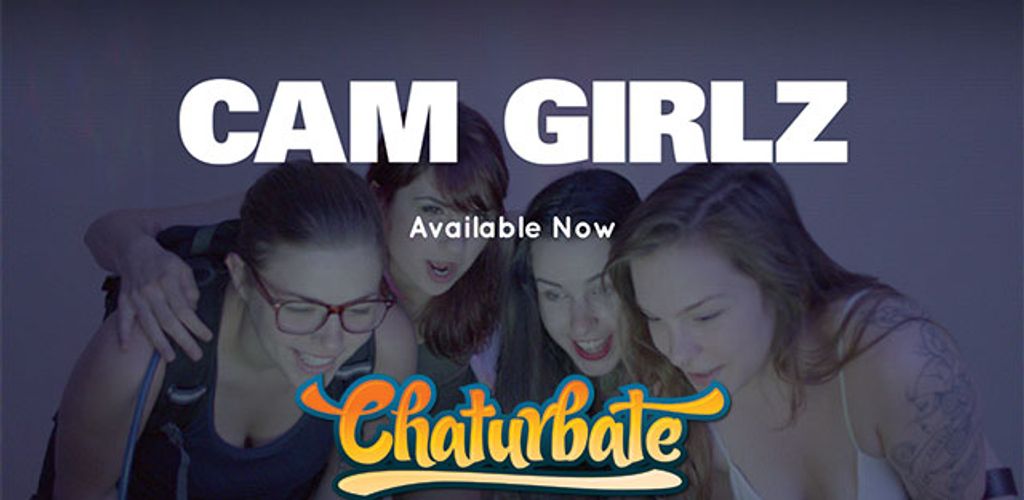 Thanks to Chaturbate, 'Cam Girlz' Now Available Free - AVN