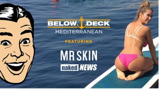 Mr. Skin, Naked News Appear On Bravo’s 'Below Deck Mediterranean'