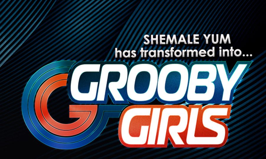 Grooby Rebrands ShemaleYum.com as GroobyGirls.com