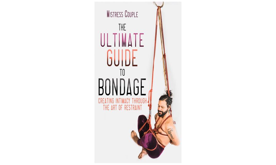 Cleis Press Releases ‘The Ultimate Guide To Bondage’