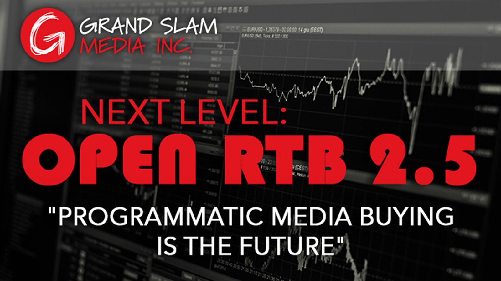 Grand Slam Media Has Now Added Next Level OpenRTB