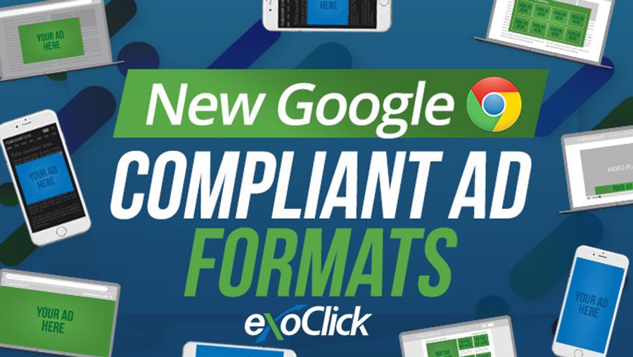 ExoClick Launches New Google Compliant Ad Formats