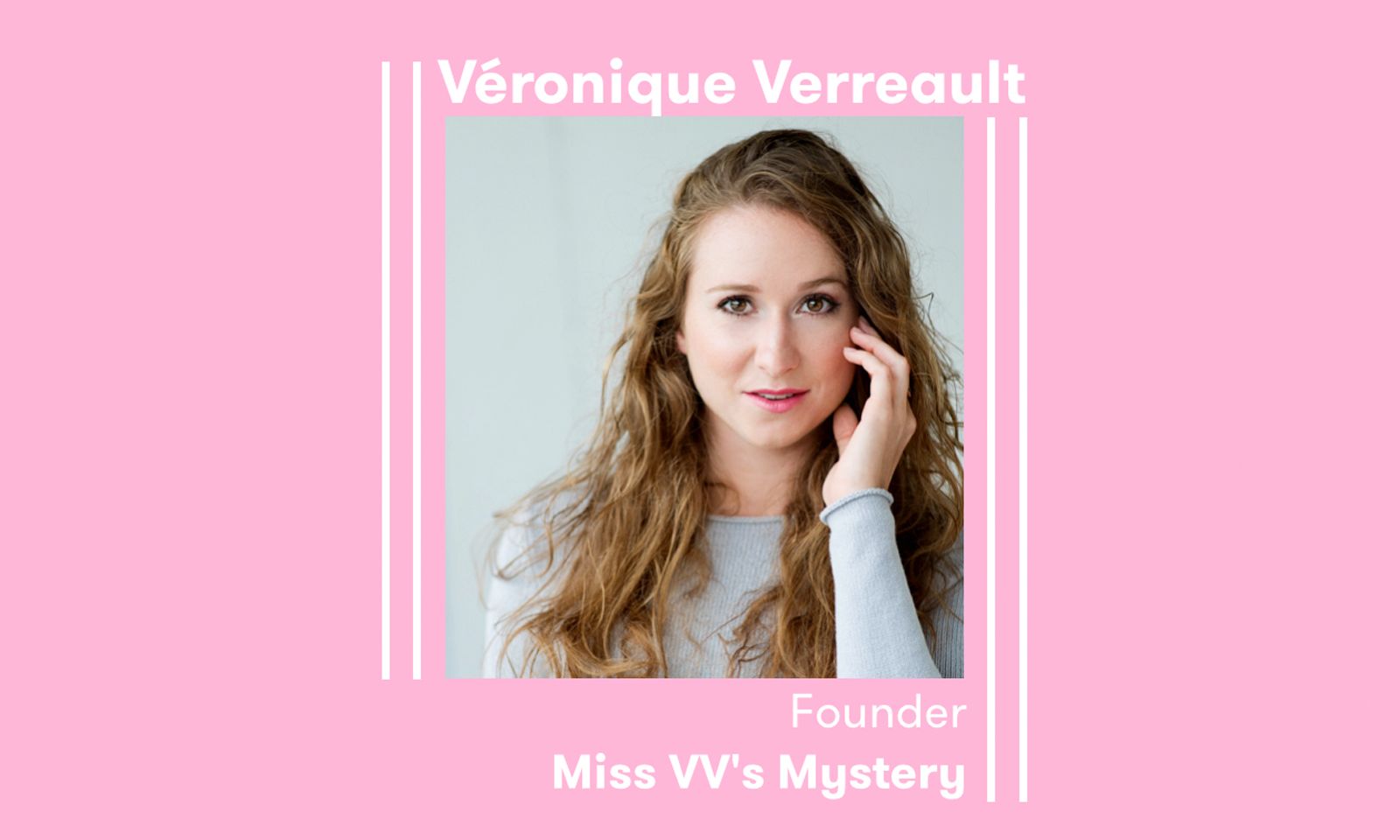 Miss VV’s Mystery CEO Veronique Verreault Joins Women of Sex Tech