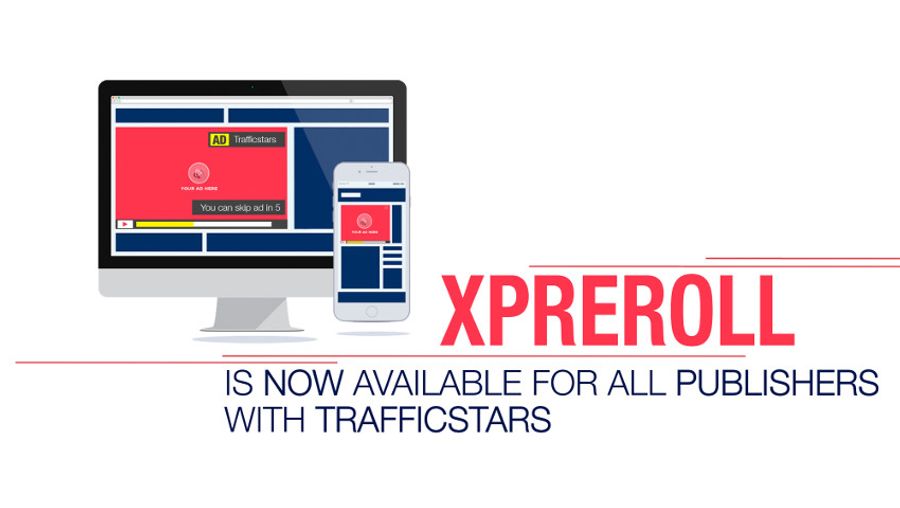 TrafficStars Announces xPreroll Now Available for Publishers