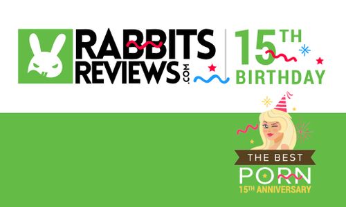 Rabbits Reviews and The Best Porn Celebrate 15th Anniversary