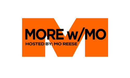 Mo Reese’s 'MORE w/Mo' Podcast Returns