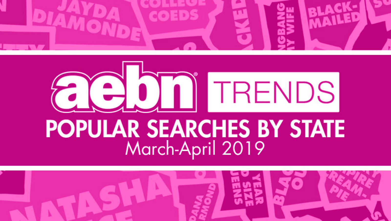 AEBN Publishes Popular Searches By State for March-April 2019