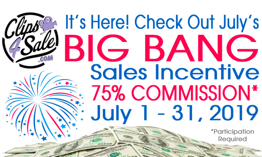 Clips4Sale Starts July Off with Its Big Bang Sales Incentive