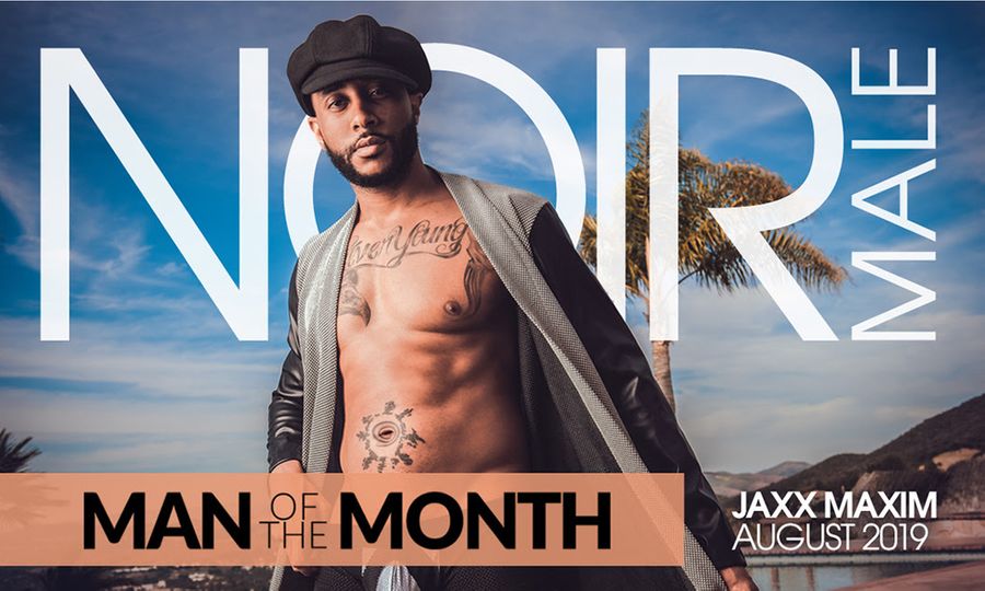 Noir Male's August ‘Man Of The Month’ Is Newcomer Jaxx Maxim