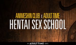 Adult Time Partners With AnimeshinClub for 'Hentai Sex School'