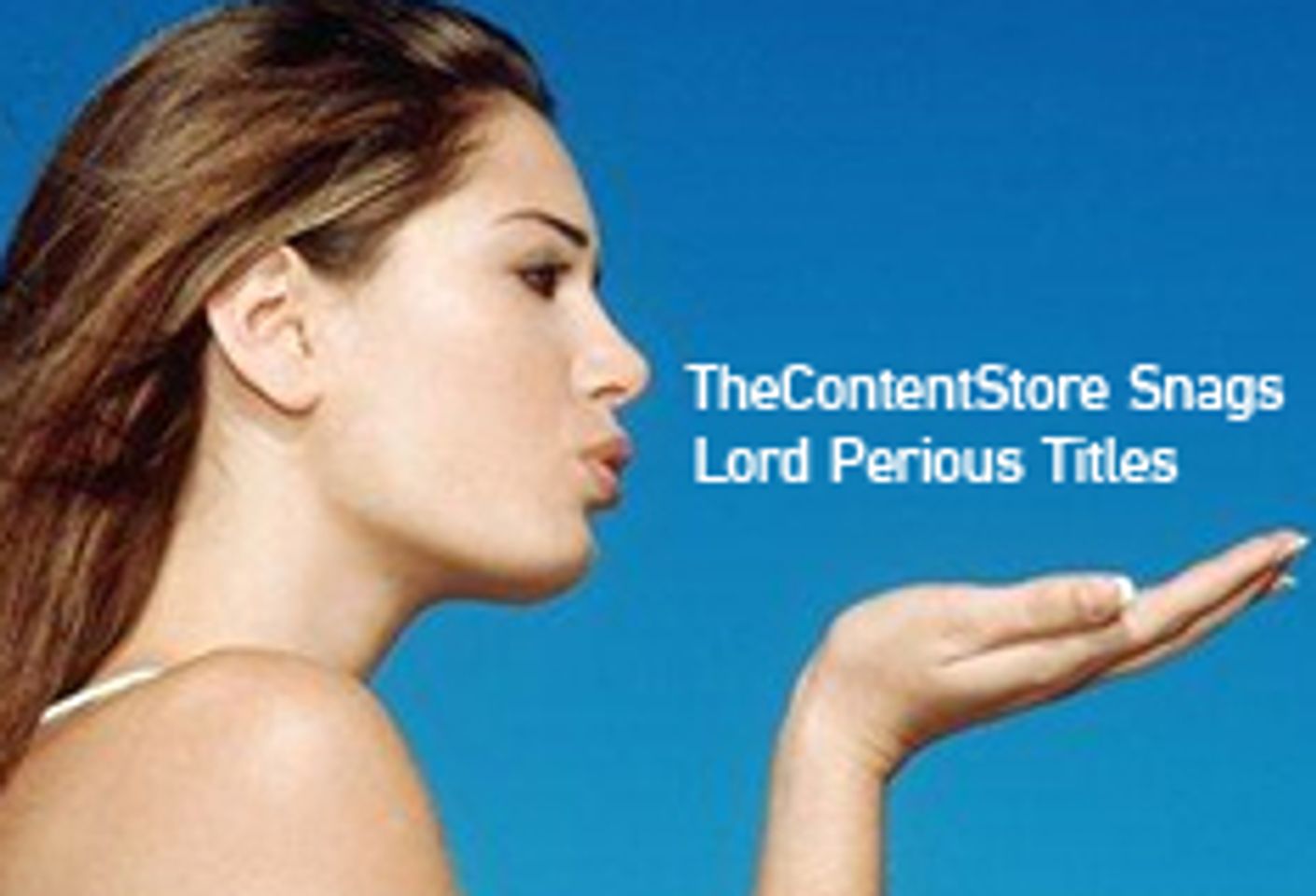 The Content Store Snags Lord Perious Titles