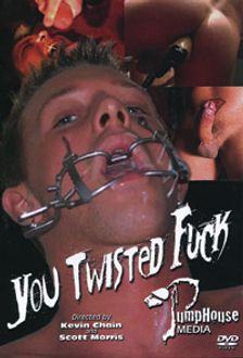 YOU TWISTED FUCK