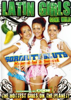 LATIN GIRLS GONE WILD SORORITY SLUTS