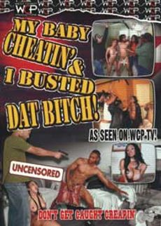 My Baby Cheatin & I Busted Dat Bitch!