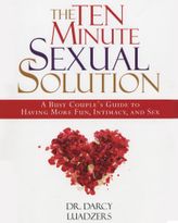 The Ten Minute Sexual Solution