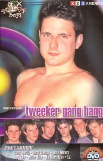 Tweeker Gang Bang