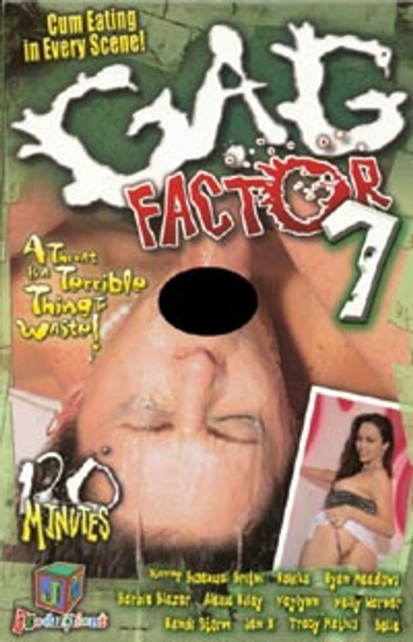 Gag Factor 7