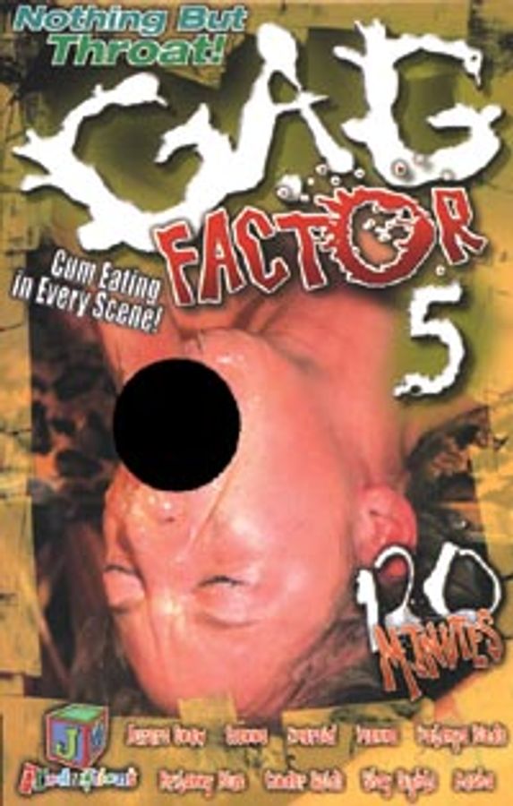 Gag Factor 5