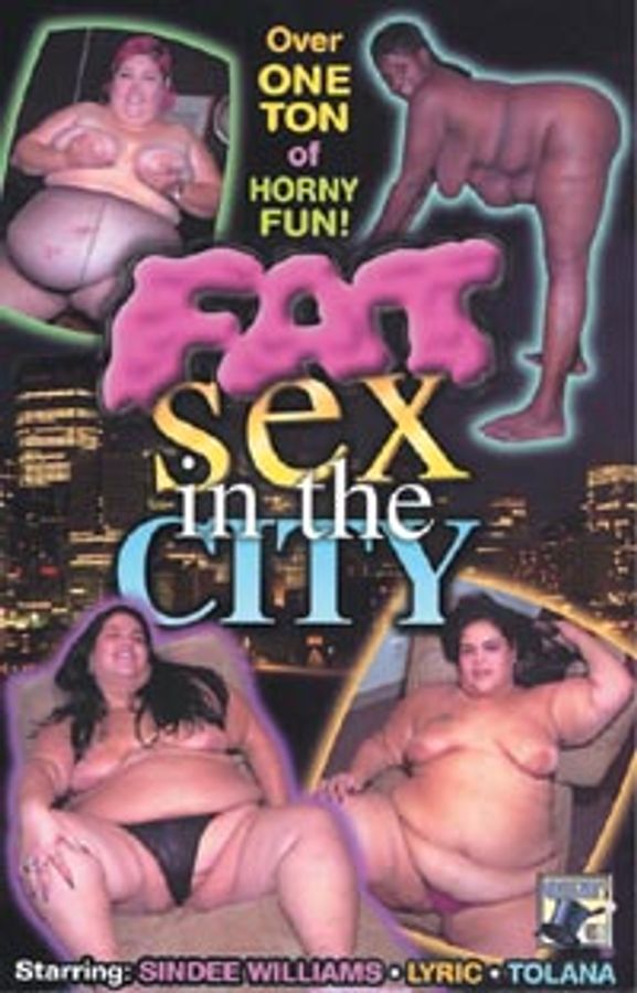 Fat Sex in the City